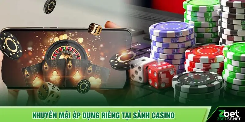 Khuyến mãi áp dụng riêng tại sảnh Casino