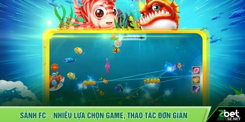 Sảnh FC – Nhiều lựa chọn game, thao tác đơn giản